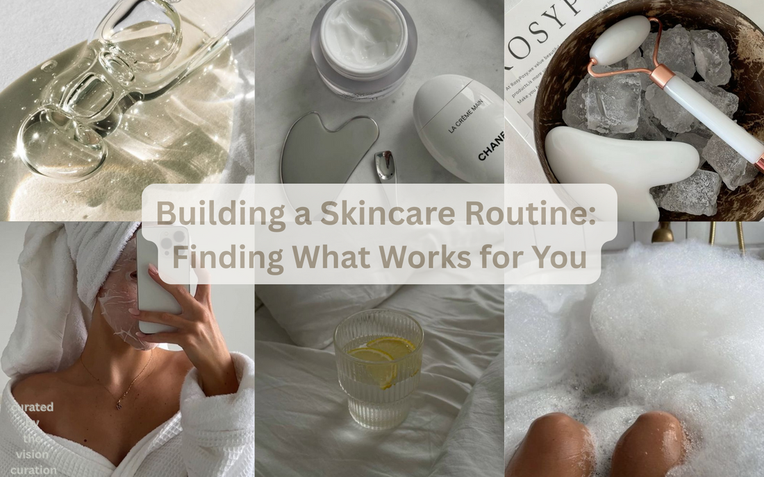 Building a Skincare Routine